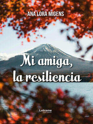 cover image of Mi amiga la resilencia